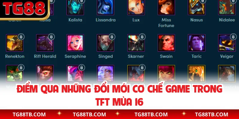 Điểm qua những đổi mới cơ chế game trong TFT mùa 16